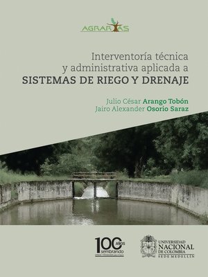 cover image of Interventoría técnica y administrativa aplicada a sistemas de riego y drenaje